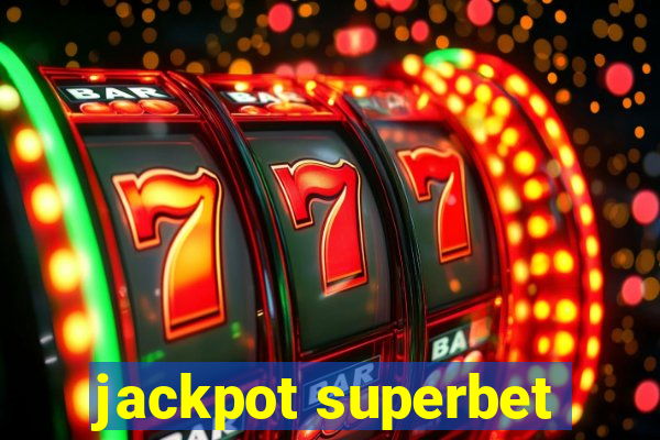 jackpot superbet